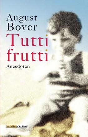 TUTTI FRUTTI | 9788418441394 | BOVER I FONT, AUGUST | Llibreria Online de Vilafranca del Penedès | Comprar llibres en català