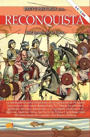 BREVE HISTORIA DE LA RECONQUISTA N E COLOR | 9788413052304 | DE LA TORRE RODRÍGUEZ, JOSÉ IGNACIO | Llibreria Online de Vilafranca del Penedès | Comprar llibres en català