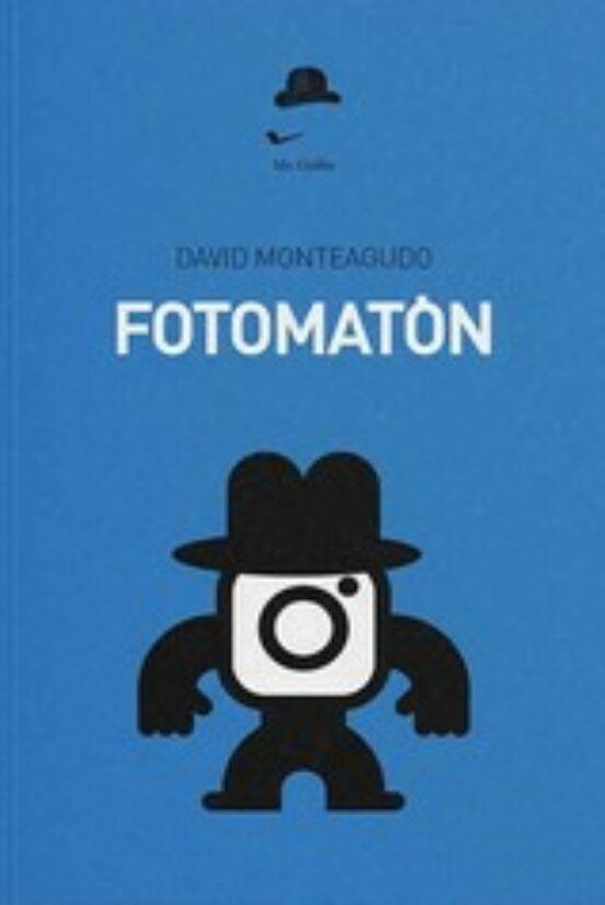 FOTOMATON | 9788412667127 | MONTEAGUDO, DAVID | Llibreria Online de Vilafranca del Penedès | Comprar llibres en català