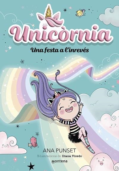 UNICÒRNIA 2 UNA FESTA A L INREVÉS | 9788419421173 | PUNSET, ANA | Llibreria L'Odissea - Libreria Online de Vilafranca del Penedès - Comprar libros