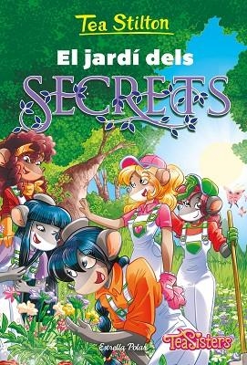 EL JARDÍ DELS SECRETS | 9788413894942 | STILTON, TEA | Llibreria Online de Vilafranca del Penedès | Comprar llibres en català