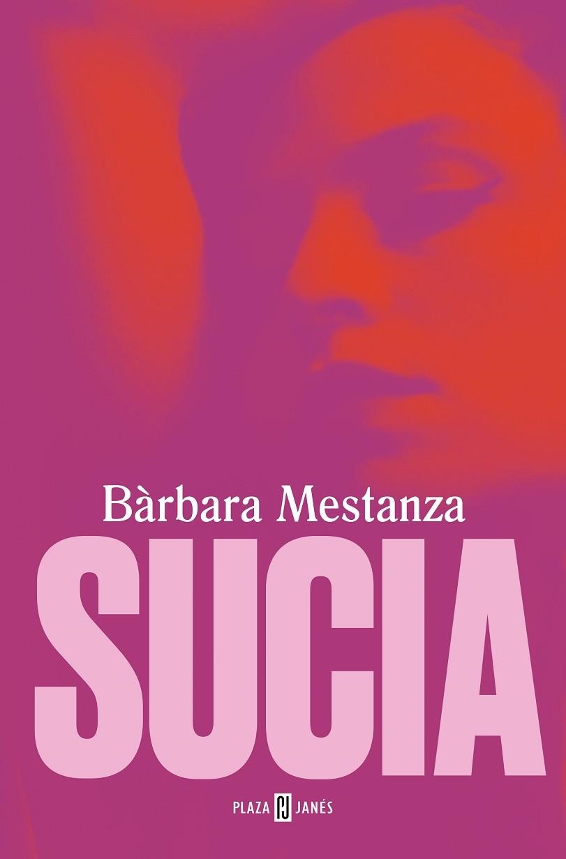 SUCIA | 9788401028557 | MESTANZA, BÁRBARA | Llibreria Online de Vilafranca del Penedès | Comprar llibres en català