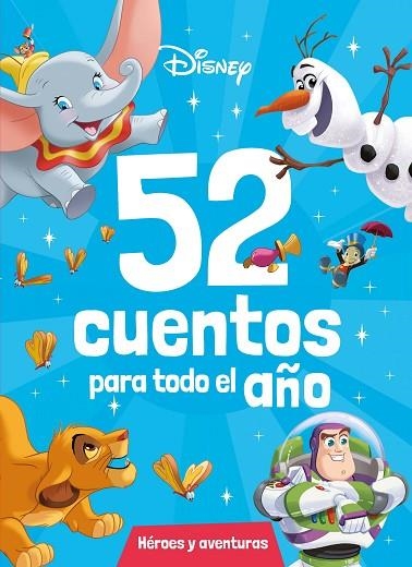 52 CUENTOS PARA TODO EL AÑO HEROES Y AVENTURAS | 9788418940774 | DISNEY | Llibreria L'Odissea - Libreria Online de Vilafranca del Penedès - Comprar libros