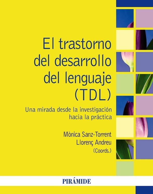 EL TRASTORNO DEL DESARROLLO DEL LENGUAJE (TDL) | 9788436847420 | SANZ-TORRENT, MÓNICA/ANDREU, LLORENÇ | Llibreria Online de Vilafranca del Penedès | Comprar llibres en català