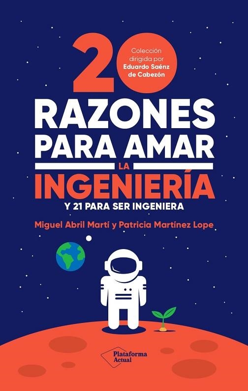 20 RAZONES PARA AMAR LA INGENIERÍA | 9788419271242 | ABRIL MARTÍ, MIGUEL/MARTÍNEZ LOPE, PATRICIA | Llibreria Online de Vilafranca del Penedès | Comprar llibres en català