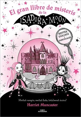 LA ISADORA MOON EL GRAN LLIBRE DE MISTERIS DE LA ISADORA MOON | 9788419507327 | MUNCASTER, HARRIET | Llibreria L'Odissea - Libreria Online de Vilafranca del Penedès - Comprar libros