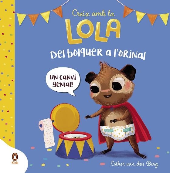 DEL BOLQUER A L'ORINAL ( CREIX AMB LA LOLA ) | 9788418817892 | VAN DEN BERG, ESTHER | Llibreria Online de Vilafranca del Penedès | Comprar llibres en català