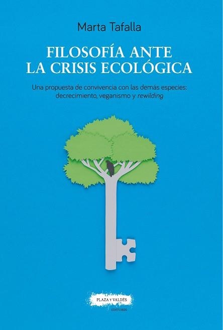 FILOSOFÍA ANTE LA CRISIS ECOLÓGICA | 9788417121563 | TAFALLA GONZÁLEZ, MARTA | Llibreria Online de Vilafranca del Penedès | Comprar llibres en català