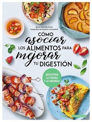 CÓMO ASOCIAR LOS ALIMENTOS PARA MEJORAR TU DIGESTIÓN | 9788419436641 | PERRIN, MARIE-GABRIELLE | Llibreria Online de Vilafranca del Penedès | Comprar llibres en català