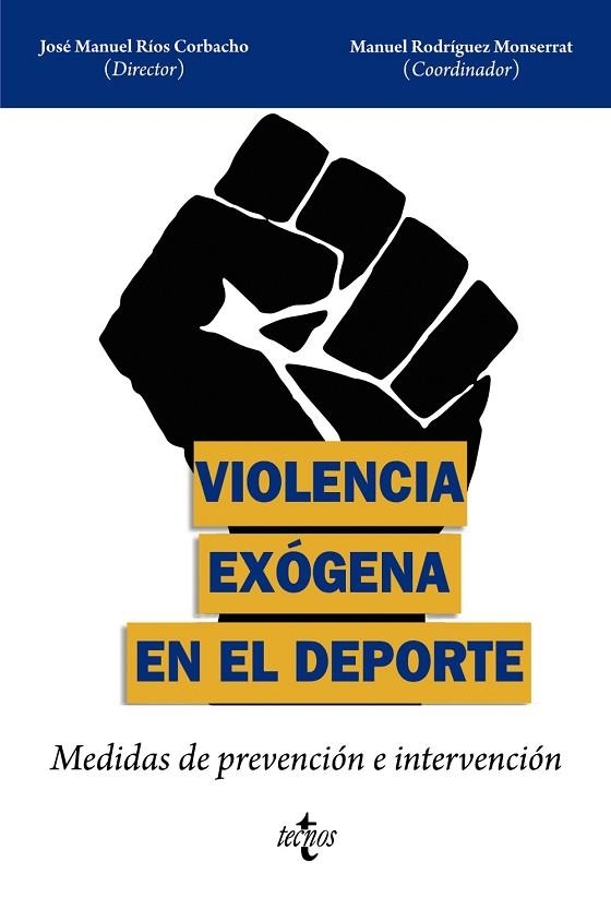 VIOLENCIA EXÓGENA EN EL DEPORTE | 9788430987078 | RÍOS CORBACHO, JOSÉ MANUEL/RODRÍGUEZ MONSERRAT, MANUEL/BENÍTEZ JIMÉNEZ, MARÍA JOSÉ/BURGOS MATA, ÁLVA | Llibreria Online de Vilafranca del Penedès | Comprar llibres en català