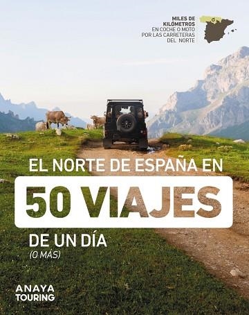 EL NORTE DE ESPAÑA EN 50 VIAJES DE UN DÍA | 9788491586432 | AA.VV | Llibreria L'Odissea - Libreria Online de Vilafranca del Penedès - Comprar libros