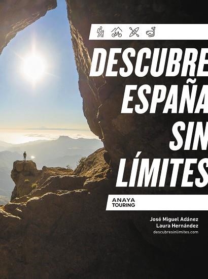 DESCUBRE ESPAÑA SIN LÍMITES | 9788491586555 | ADÁNEZ SORO, JOSÉ MIGUEL/HERNÁNDEZ ZAMORANO, LAURA | Llibreria Online de Vilafranca del Penedès | Comprar llibres en català