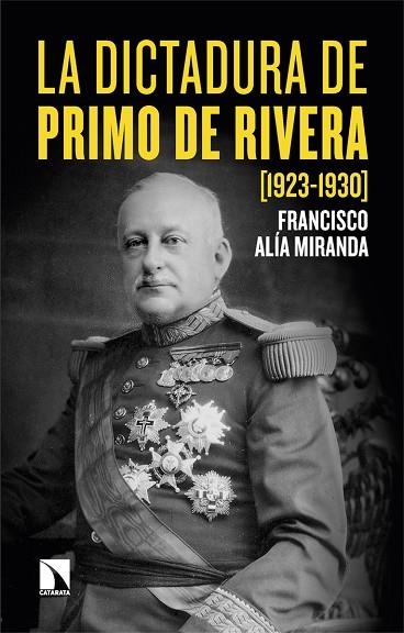 LA DICTADURA DE PRIMO DE RIVERA 1923-1930 | 9788413527024 | ALÍA MIRANDA, FRANCISCO | Llibreria Online de Vilafranca del Penedès | Comprar llibres en català