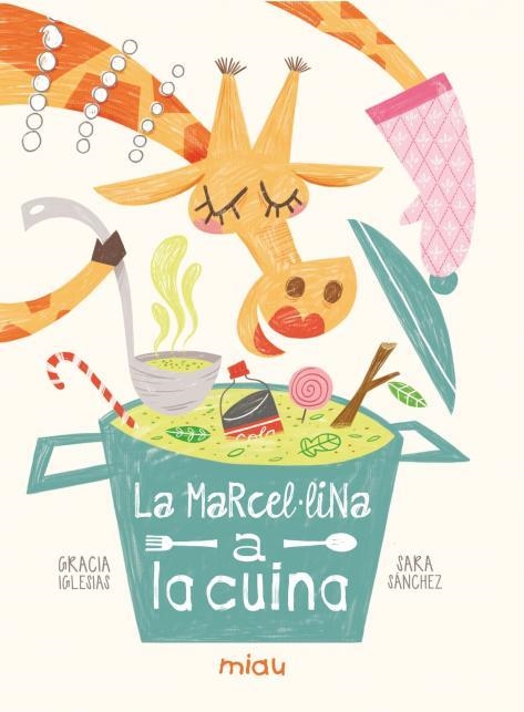 LA MARCEL LINA A LA CUINA | 9788418753312 | IGLESIAS LODARES, GRACIA | Llibreria Online de Vilafranca del Penedès | Comprar llibres en català