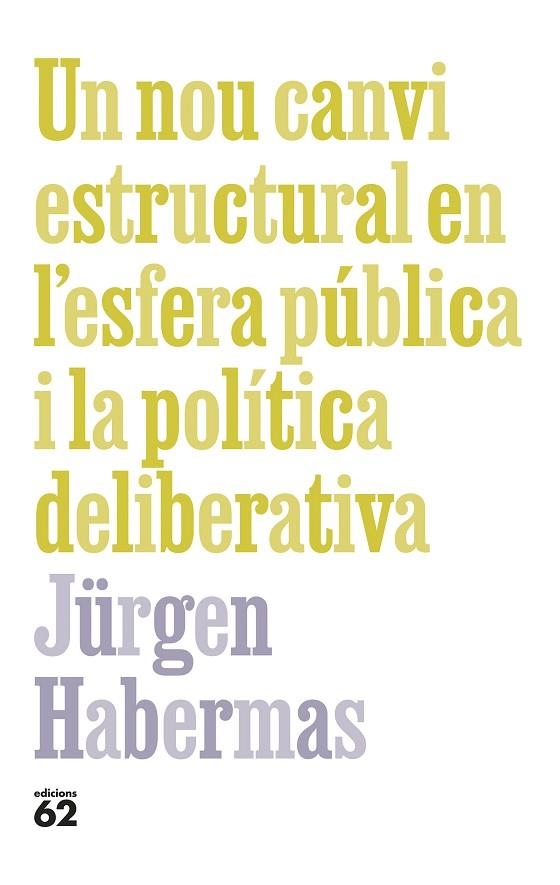 UN NOU CANVI ESTRUCTURAL EN L ESFERA PUBLICA I LA POLITICA DELIBERATIVA | 9788429781090 | HABERMAS, JÜRGEN | Llibreria L'Odissea - Libreria Online de Vilafranca del Penedès - Comprar libros