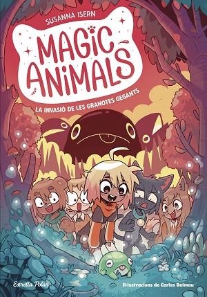 MAGIC ANIMALS 2 LA INVASIO DE LES GRANOTES GEGANTS | 9788413895345 | ISERN, SUSANNA/TORRAS DALMAU, CARLES | Llibreria Online de Vilafranca del Penedès | Comprar llibres en català