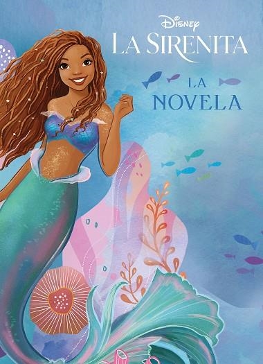 LA SIRENITA LA NOVELA | 9788418940897 | DISNEY | Llibreria Online de Vilafranca del Penedès | Comprar llibres en català