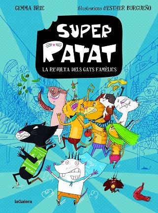 SUPERRATAT 2 LA REVOLTA DELS GATS FAMELICS | 9788424672812 | AMARGANT CARBONELL, GEMMA | Llibreria Online de Vilafranca del Penedès | Comprar llibres en català