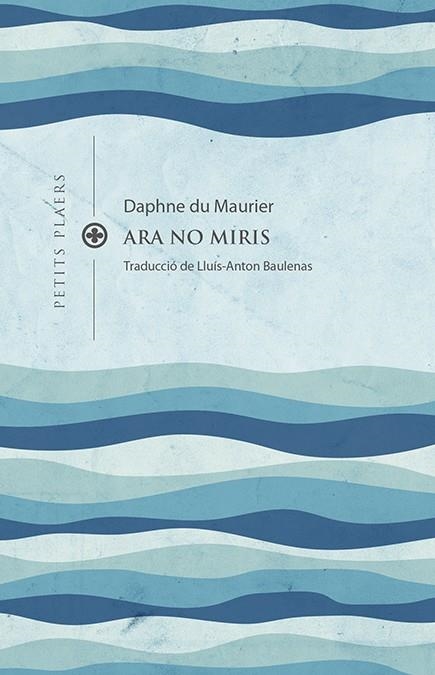 ARA NO MIRIS | 9788419474193 | DU MAURIER, DAPHNE | Llibreria Online de Vilafranca del Penedès | Comprar llibres en català