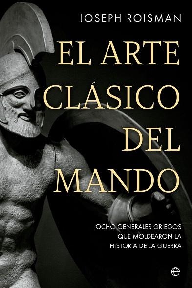 EL ARTE CLASICO DEL MANDO | 9788413845845 | ROISMAN, JOSEPH | Llibreria Online de Vilafranca del Penedès | Comprar llibres en català