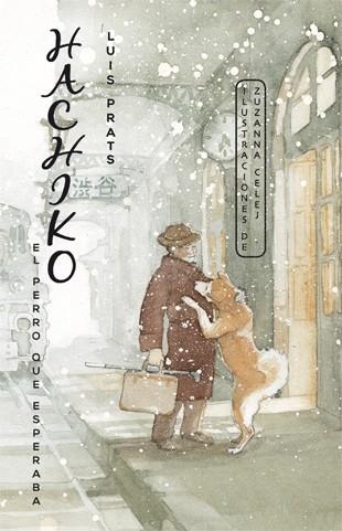 HACHIKO EL PERRO QUE ESPERABA | 9788424655464 | PRATS MARTÍNEZ, LLUÍS | Llibreria Online de Vilafranca del Penedès | Comprar llibres en català