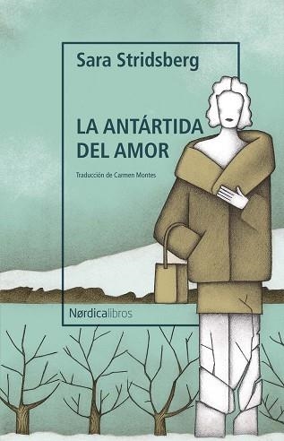 LA ANTARTIDA DEL AMOR | 9788419320735 | STRIDSBERG, SARA | Llibreria Online de Vilafranca del Penedès | Comprar llibres en català