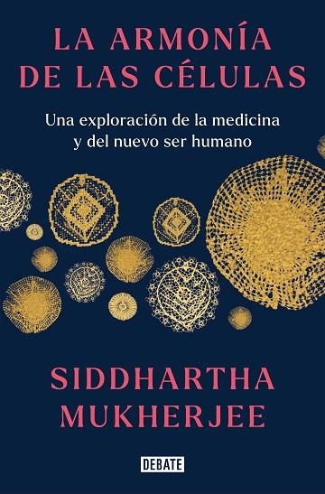 LA ARMONIA DE LAS CELULAS | 9788419399465 | MUKHERJEE, SIDDHARTHA | Llibreria Online de Vilafranca del Penedès | Comprar llibres en català