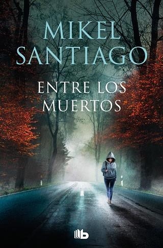 ENTRE LOS MUERTOS TRILOGÍA DE ILLUMBE 3 | 9788413146362 | SANTIAGO, MIKEL | Llibreria Online de Vilafranca del Penedès | Comprar llibres en català