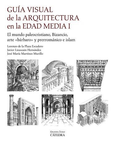 GUIA VISUAL DE LA ARQUITECTURA EN LA EDAD MEDIA I | 9788437646121 | PLAZA ESCUDERO, LORENZO DE LA/MARTÍNEZ MURILLO, JOSÉ MARÍA/LIZASOAIN HERNÁNDEZ, JAVIER | Llibreria Online de Vilafranca del Penedès | Comprar llibres en català