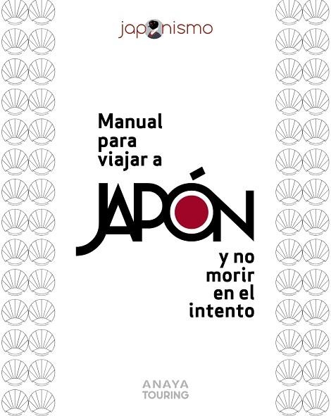 MANUAL PARA VIAJAR A JAPON Y NO MORIR EN EL INTENTO | 9788491586531 | RODRÍGUEZ GÓMEZ, LUIS ANTONIO/TOMÀS AVELLANA, LAURA | Llibreria Online de Vilafranca del Penedès | Comprar llibres en català