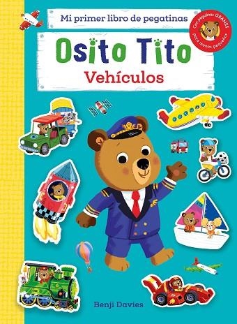 OSITO TITO MI PRIMER LIBRO DE PEGATINAS VEHICULOS | 9788408267133 | DAVIES, BENJI | Llibreria L'Odissea - Libreria Online de Vilafranca del Penedès - Comprar libros