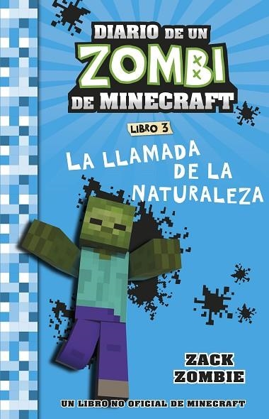 MINECRAFT DIARIO DE UN ZOMBI DE MINECRAFT LA LLAMADA DE LA NATURALEZA | 9788408268055 | ZACK ZOMBIE | Llibreria Online de Vilafranca del Penedès | Comprar llibres en català