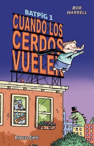 BATPIG N 01 CUANDO LOS CERDOS VUELEN | 9788411406796 | HARRELL, ROB | Llibreria Online de Vilafranca del Penedès | Comprar llibres en català