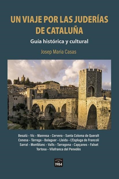 UN VIAJE POR LAS JUDERIAS DE CATALUÑA | 9788418858444 | CASAS, JOSEP MARIA | Llibreria Online de Vilafranca del Penedès | Comprar llibres en català