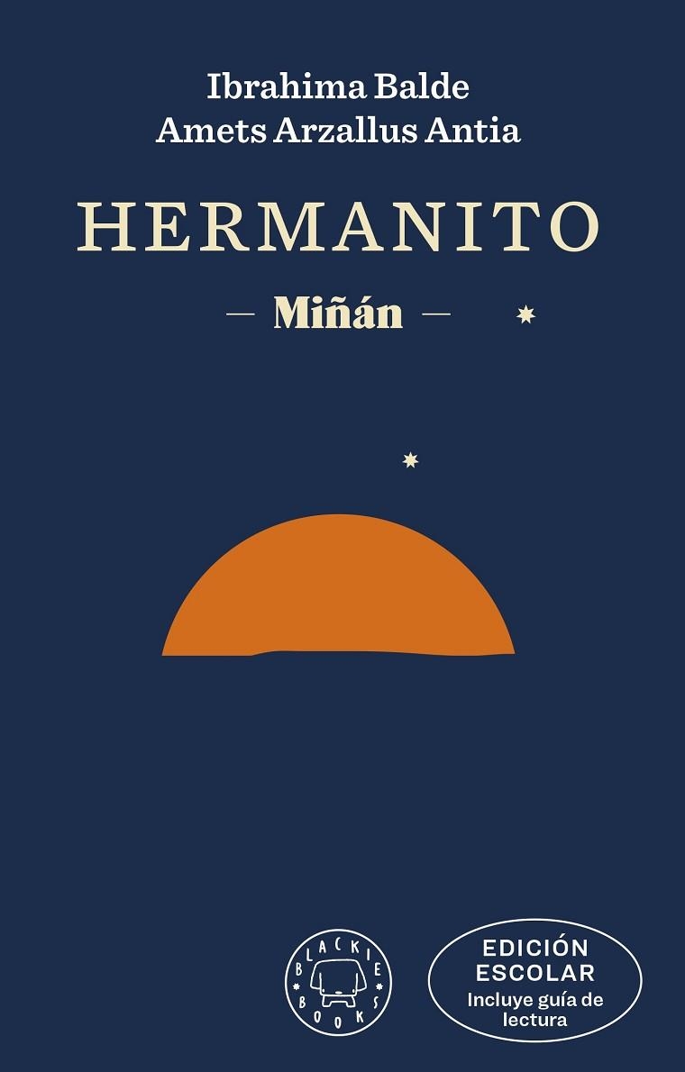 HERMANITO EDICION ESCOLAR INCLUYE GUIA DE LECTURA | 9788419654113 | BALDE, IBRAHIMA/ARZALLUS ANTIA, AMETS/IZAGIRRE, ANDER | Llibreria Online de Vilafranca del Penedès | Comprar llibres en català