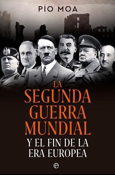 LA SEGUNDA GUERRA MUNDIAL | 9788413845784 | MOA, PÍO | Llibreria L'Odissea - Libreria Online de Vilafranca del Penedès - Comprar libros