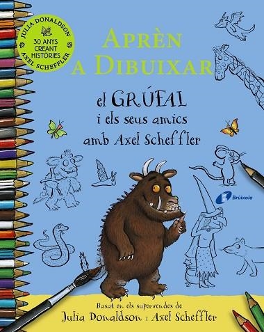 APREN A DIBUIXAR EL GRUFAL I ELS SEUS AMICS AMB AXEL SCHEFFLER | 9788413492735 | DONALDSON, JULIA | Llibreria Online de Vilafranca del Penedès | Comprar llibres en català