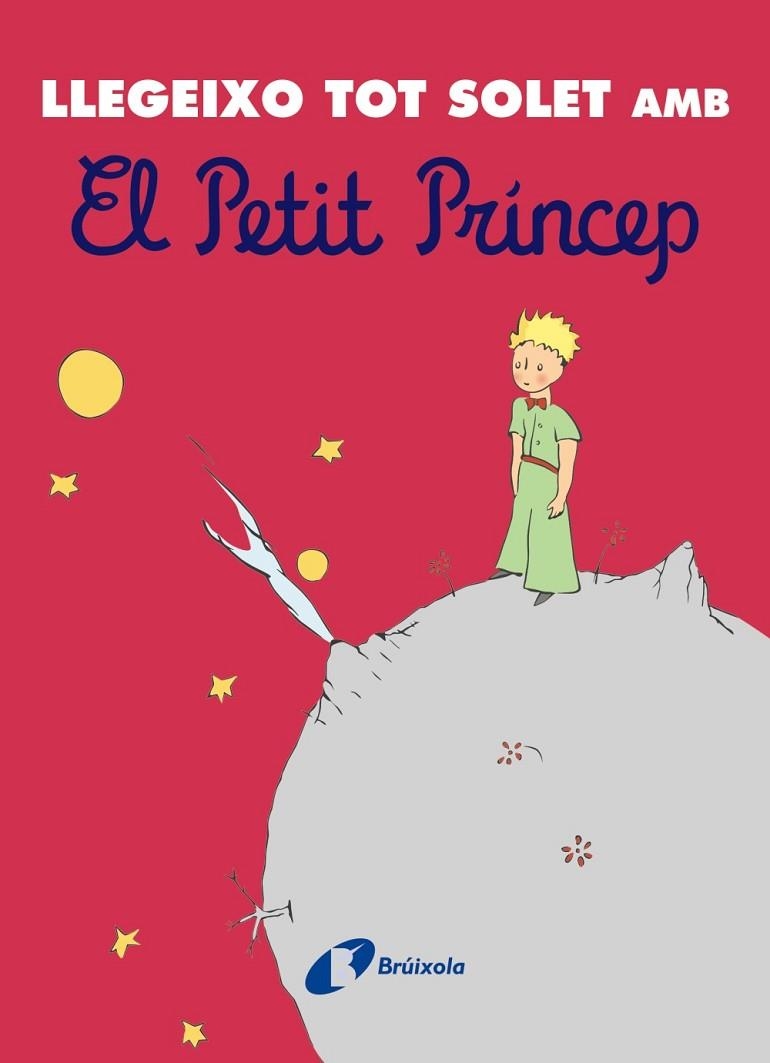 LLEGEIXO TOT SOLET AMB EL PETIT PRÍNCEP | 9788413492742 | DE SAINT-EXUPÉRY, ANTOINE | Llibreria Online de Vilafranca del Penedès | Comprar llibres en català