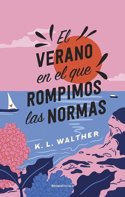 EL VERANO EN EL QUE ROMPIMOS LAS NORMAS | 9788419449344 | WALTHER, K. L.. | Llibreria Online de Vilafranca del Penedès | Comprar llibres en català