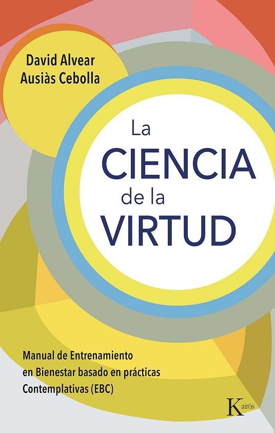 LA CIENCIA DE LA VIRTUD | 9788411211345 | ALVEAR, DAVID/CEBOLLA, AUSIÀS | Llibreria L'Odissea - Libreria Online de Vilafranca del Penedès - Comprar libros