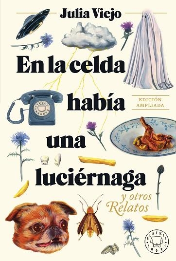 EN LA CELDA HABIA UNA LUCIERNAGA EDICION AMPLIADA | 9788419654274 | VIEJO, JULIA | Llibreria Online de Vilafranca del Penedès | Comprar llibres en català