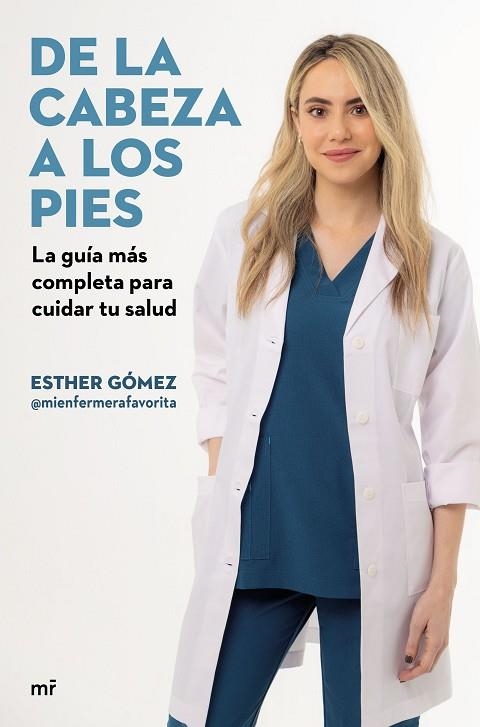 DE LA CABEZA A LOS PIES LA GUIA MAS COMPLETA PARA CUIDAR TU SALUD | 9788427051225 | ESTHER GÓMEZ @MIENFERMERAFAVORITA | Llibreria Online de Vilafranca del Penedès | Comprar llibres en català