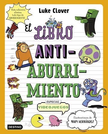 EL LIBRO ANTIABURRIMIENTO ESPECIAL VIDEOJUEGOS | 9788408271864 | HERNÁNDEZ, MAPY/CLOVER, LUKE | Llibreria Online de Vilafranca del Penedès | Comprar llibres en català