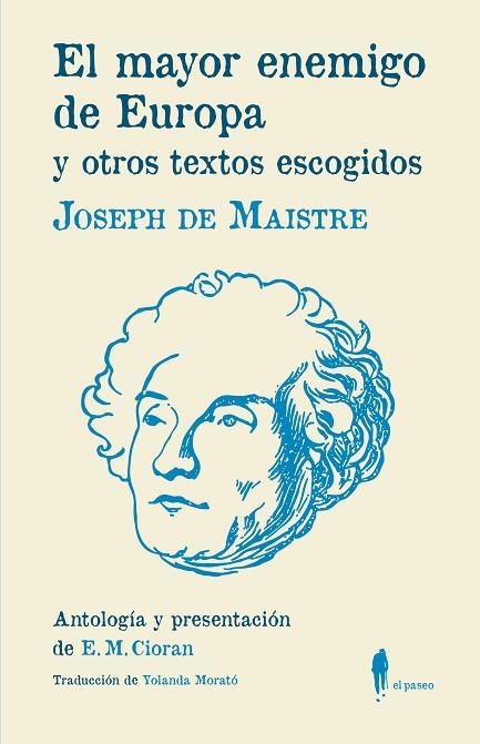 EL MAYOR ENEMIGO DE EUROPA Y OTROS TEXTOS ESCOGIDOS | 9788412072822 | MAISTRE, JOSEPH DE | Llibreria Online de Vilafranca del Penedès | Comprar llibres en català