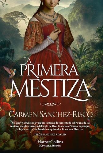 LA PRIMERA MESTIZA | 9788491398523 | SÁNCHEZ-RISCO, CARMEN | Llibreria Online de Vilafranca del Penedès | Comprar llibres en català