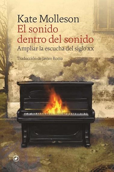 EL SONIDO DENTRO DEL SONIDO | 9788418800535 | MOLLESON, KATE | Llibreria Online de Vilafranca del Penedès | Comprar llibres en català