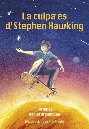 LA CULPA ES DE STEPHEN HAWKING | 9788412574388 | RIBES, POL/DANIEL ARGUIMBAU | Llibreria Online de Vilafranca del Penedès | Comprar llibres en català