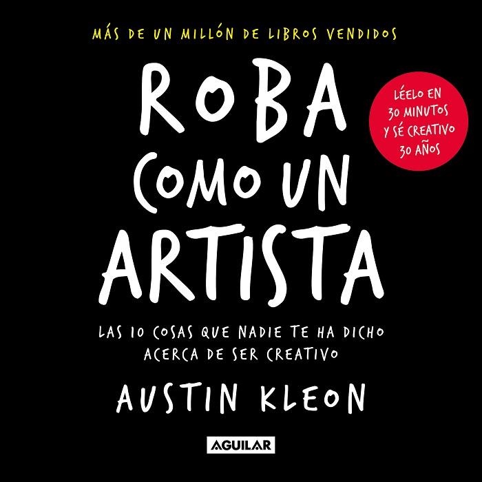 ROBA COMO UN ARTISTA | 9788403523838 | KLEON, AUSTIN | Llibreria Online de Vilafranca del Penedès | Comprar llibres en català