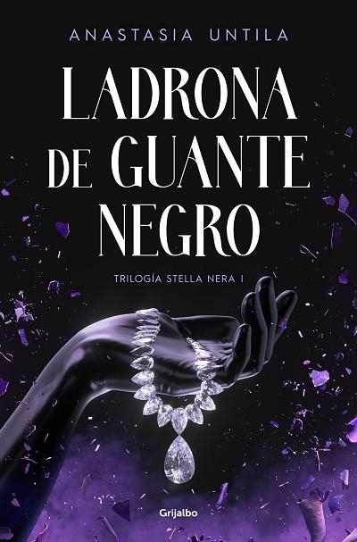 LADRONA DE GUANTE NEGRO TRILOGIA STELLA NERA 1 | 9788425364952 | UNTILA, ANASTASIA | Llibreria L'Odissea - Libreria Online de Vilafranca del Penedès - Comprar libros