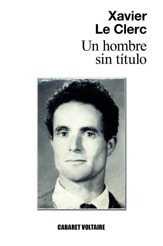 UN HOMBRE SIN TITULO | 9788419047373 | LE CLERC, XAVIER | Llibreria Online de Vilafranca del Penedès | Comprar llibres en català